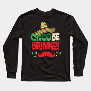 Cinco de Mayo Shirt Funny Mexican Cinco de Drinko Moustache Shirt Long Sleeve T-Shirt